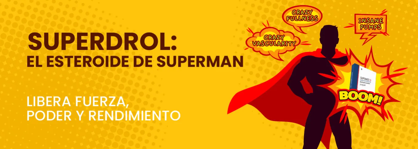 Superdrol: El esteroide Superman