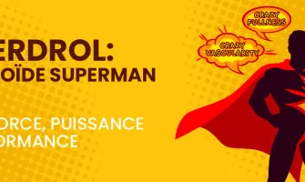 Superdrol : Le stéroïde Superman