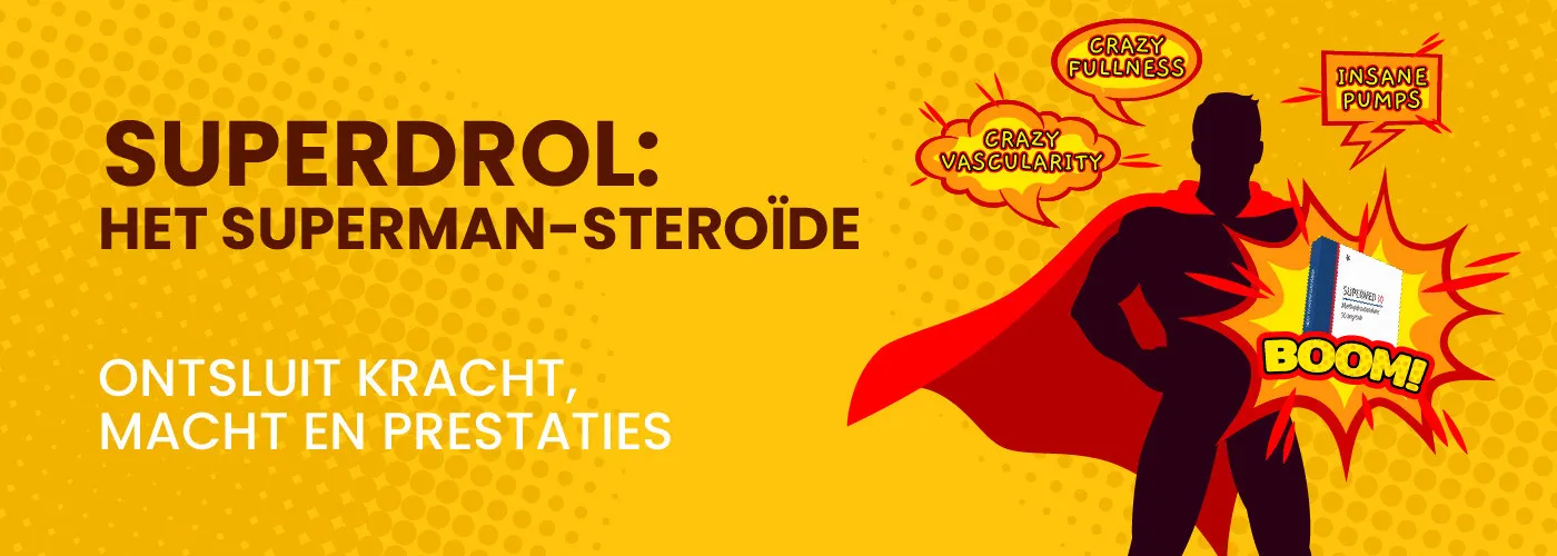 Superdrol: De Superman Steroïde