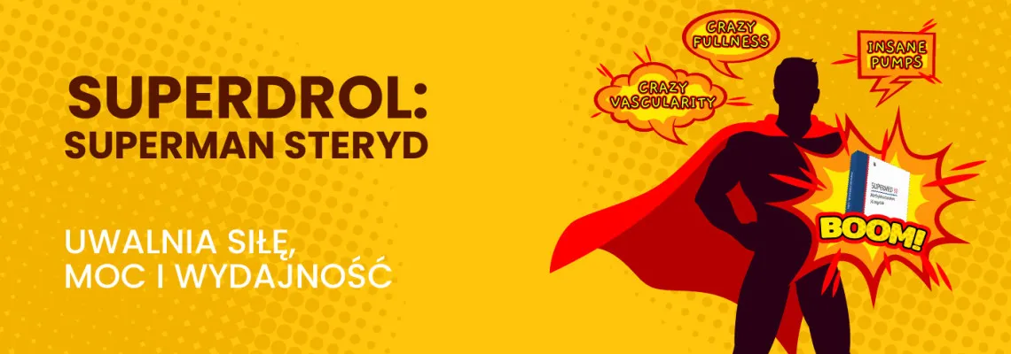 Superdrol: Sterydy Supermana
