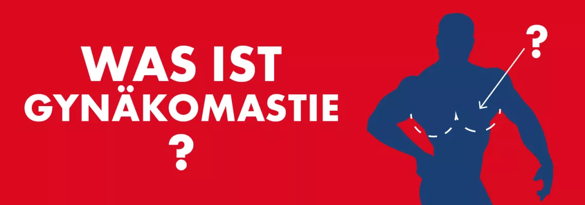 Was ist Gynäkomastie?