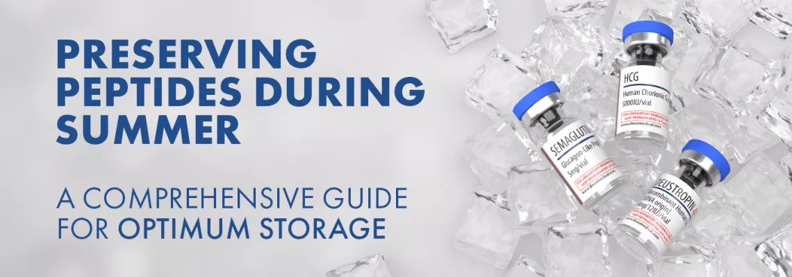 Preserving Peptides during Summer: A Comprehensive Guide for Optimum Storage